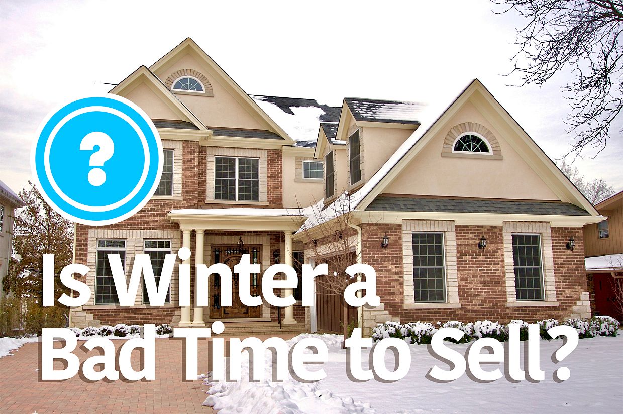 Is Winter a Bad Time to Sell Your Home?