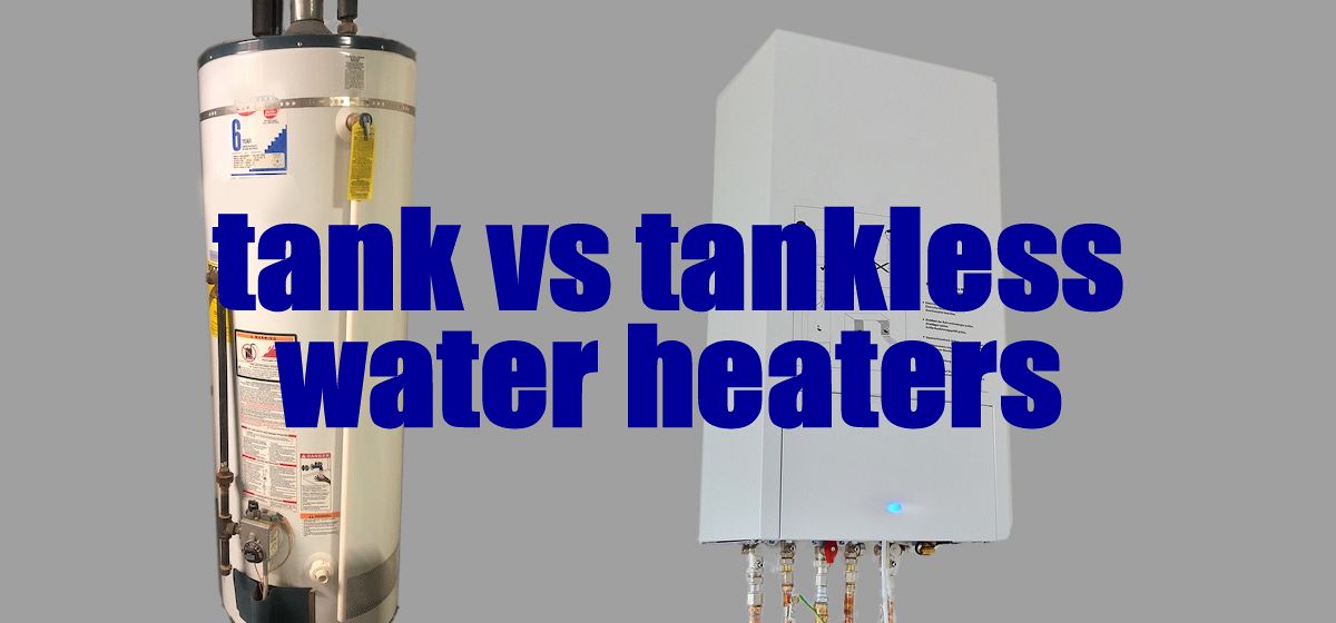 The Tank and Tankless Water Heater Comparison